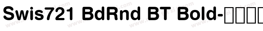 Swis721 BdRnd BT Bold字体转换